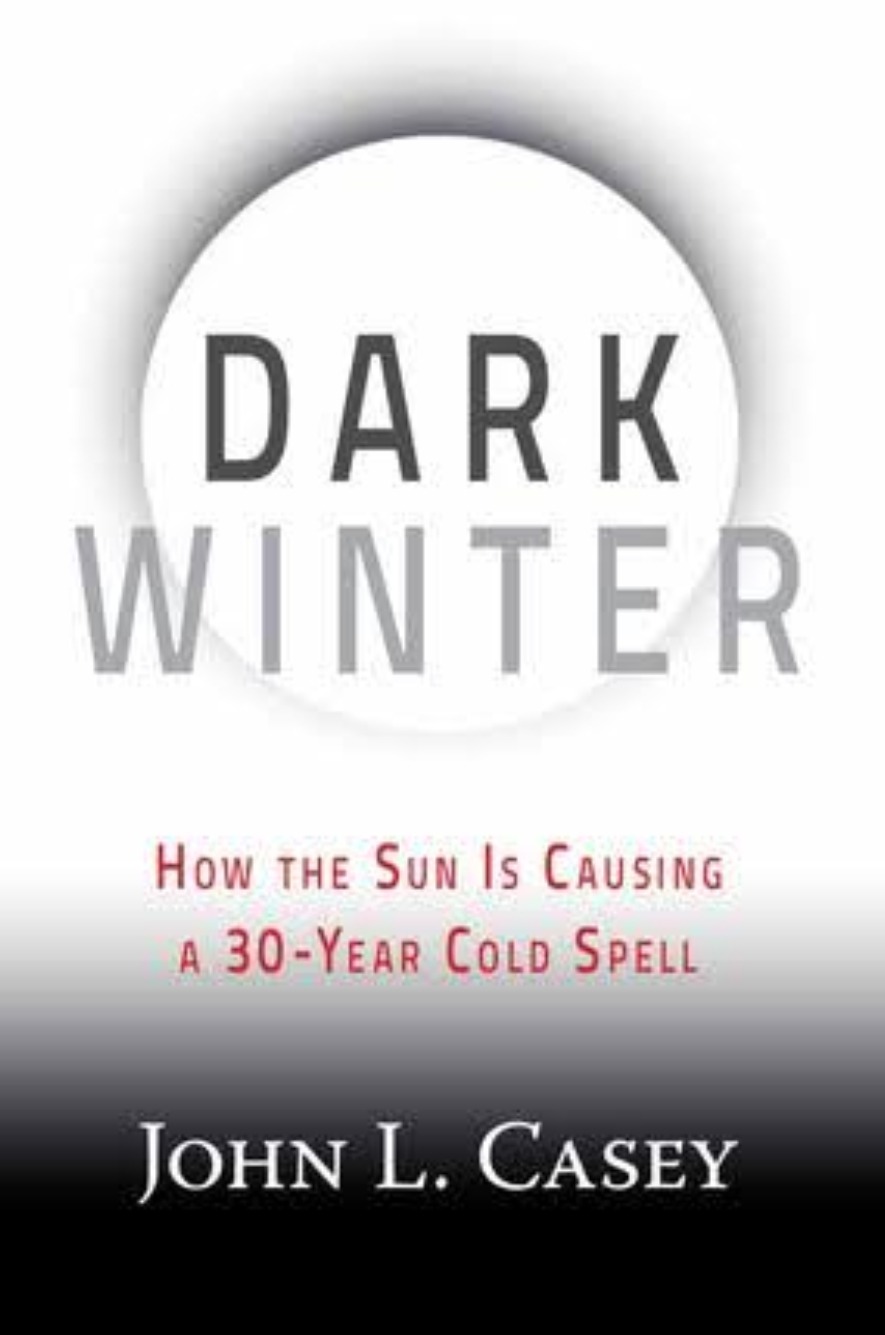 Book cover titled "Dark Winter" by John L. Casey. It discusses the sun's role in causing a 30-year cold spell, highlighted in bold text.