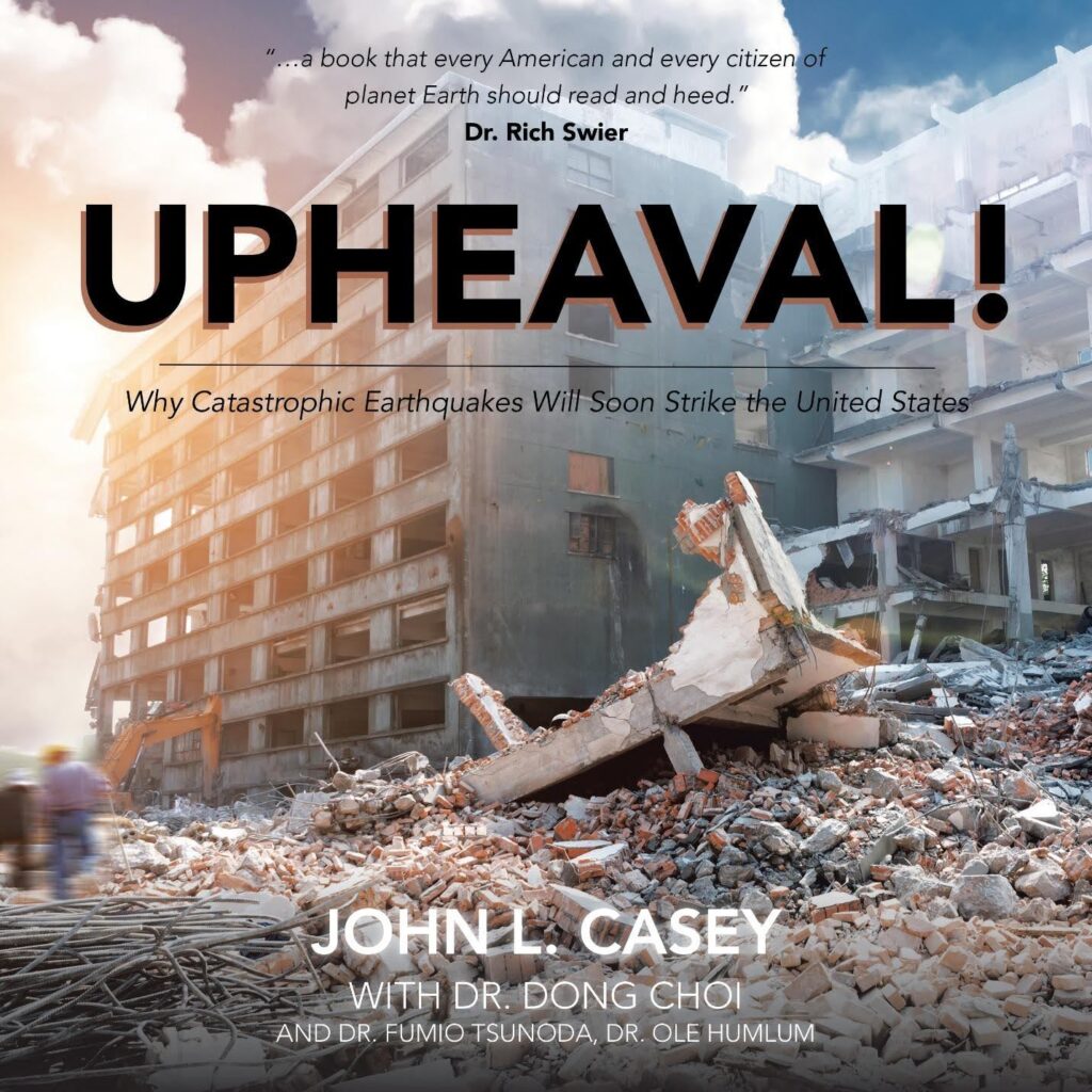 Book cover for "UPHEAVAL!" by John L. Casey, featuring a destroyed building amid rubble, highlighting the imminent threat of catastrophic earthquakes.